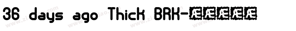 36 days ago Thick BRK字体转换